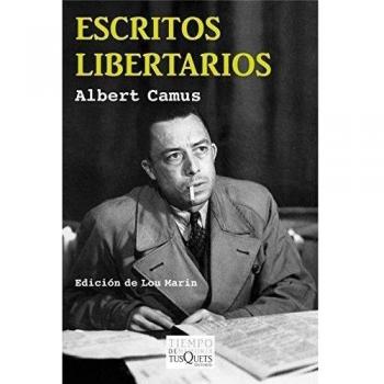 Escritos libertarios: Edición de Lou Marin - Albert Camus