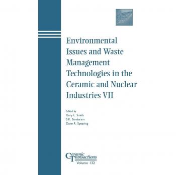 Ceramic and Nuclear Industries Environmental Waste Management Technologies Volume VII