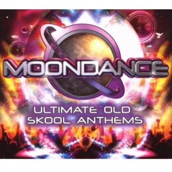 Moondance - Ultimate Old Skool Anthems