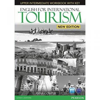 English for International Tourism Upper Intermediate New Edition Workbook with Key and Audio CD Pack: Industrial Ecology