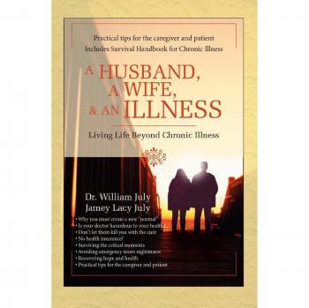 Chronic Illness Survival Guide: A Husband and Wife's Journey Beyond Adversity