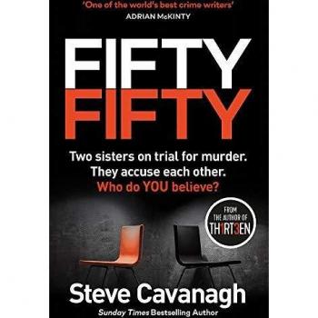 Fifty-Fifty: La elección del club de lectura Richard y Judy y la explosiva continuación de THIRTEEN por Steve Cavanagh