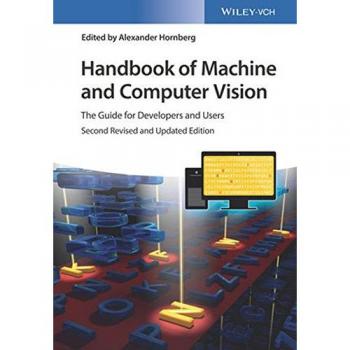 Machine and Computer Vision Developer's Handbook: Comprehensive Guide for Users