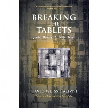 Breaking the Tablets: Jewish Theology After the Holocaust - A Comprehensive Analysis