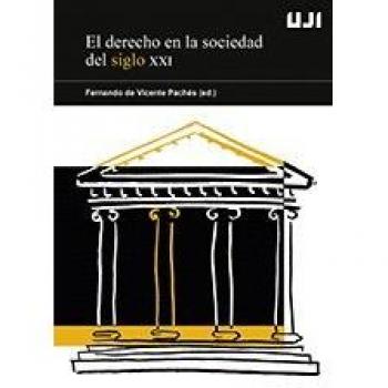 Derecho en la sociedad del siglo XXI, El