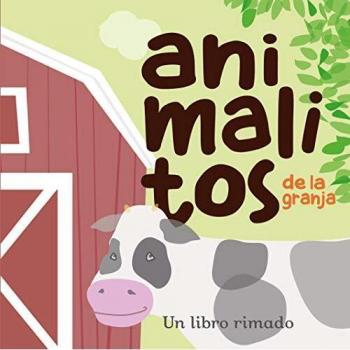 Farm Animal Rhymes: A Spanish Baby Book