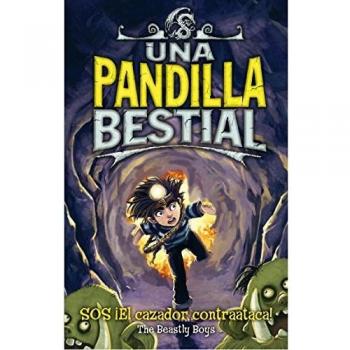 Una pandilla bestial 3. SOS. ¡El cazador contrataca!