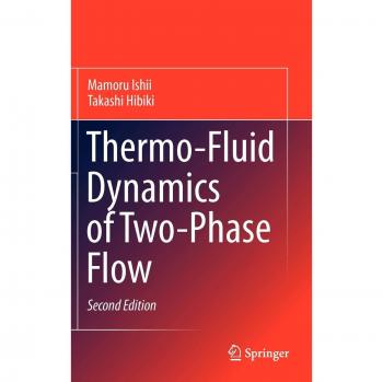 Thermo-Fluid Dynamics of Two-Phase Flow by Springer