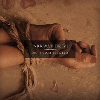 CD de Parkway Drive - Don't Close Your Eyes