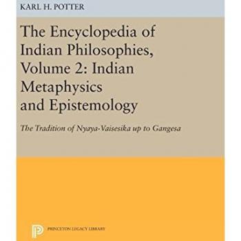 The Encyclopedia of Indian Philosophies, Volume 2: Indian Metaphysics and Epistemology: The Tradition of Nyaya-Vaisesika up to Gangesa