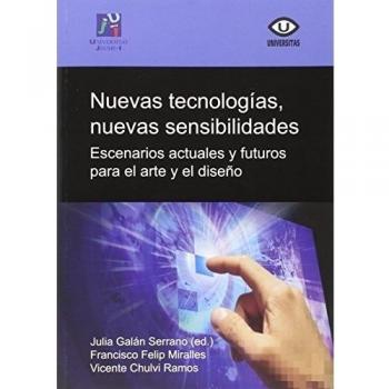 Nuevas Tecnologias, Nuevas Sensibilidades:Escenarios Actuales Y Futuros Para El: Escenarios actuales y futuros para el arte y el diseño: 37