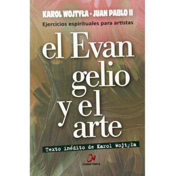El Evangelio y el arte. Ejercicios espirituales para artistas