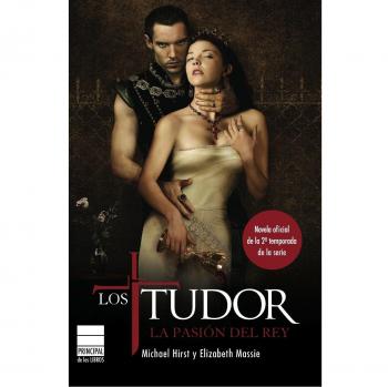 Los Tudor. La pasión del Rey