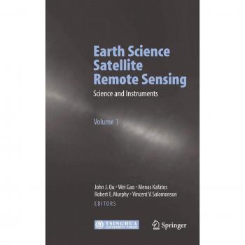 Earth Science Satellite Remote Sensing: Vol.1: Science and Instruments: Science and Instruments v. 1