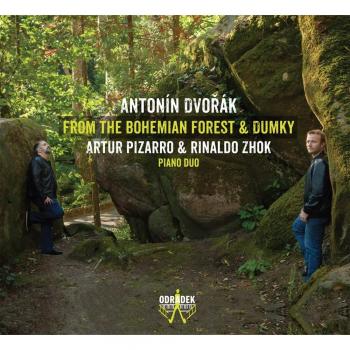 Antonín Dvorák: From The Bohemian Forest & Dumky