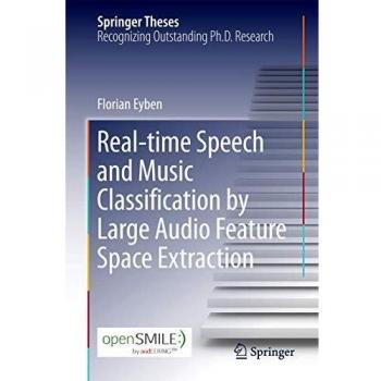Real-time Speech and Music Classification by Large Audio Feature Space Extraction