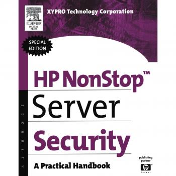 HP NonStop Server Security Guide: Digital Press Paperback Edition