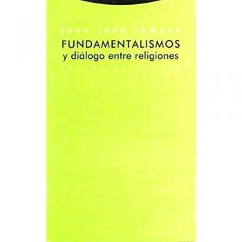 Fundamentalismos Y Diálogo Entre Religiones