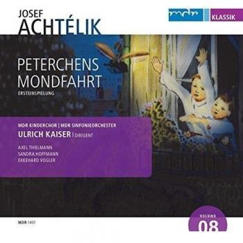 Achtelik: Peterchens Mondfahrt [Ulrich Kaiser, Axel Thielmann] [MDR KLASSIK: MDR 1401]