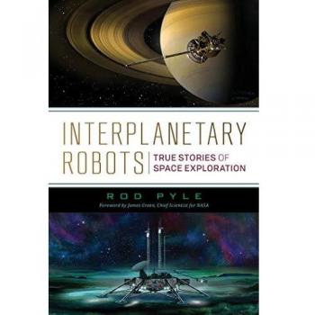 Interplanetary Robots: True Stories of Space Exploration