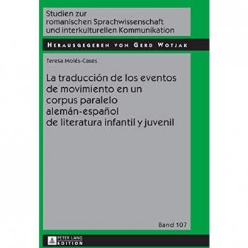 La traducción de los eventos de movimiento en un corpus paralelo alemán-español de literatura infantil y juvenil