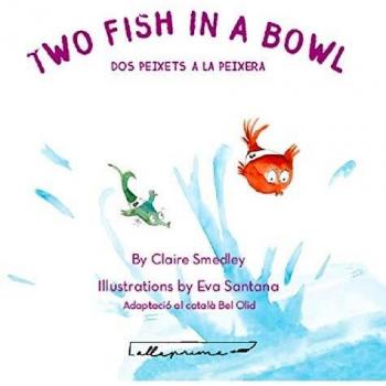 Two Fish In A Bowl/ Dos Peixets A La Peixera