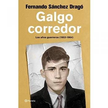 Galgo corredor: Los años guerreros