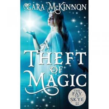 Un Robo de Magia (Fay de Skye, Volumen 2) - Novela Fantástica de Cara McKinnon