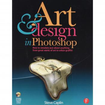 Art and Design in Photoshop: How to simulate just about anything from great works of art to urban graffiti