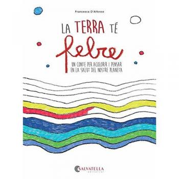 La Terra té febre: Un conte per acolorir i pensar en la salut del nostre planeta