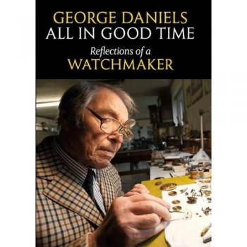 All in Good Time: Reflections of a Watchmaker