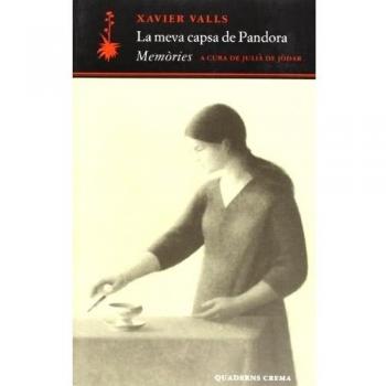 La meva capsa de Pandora: 15 - Valls Xavier