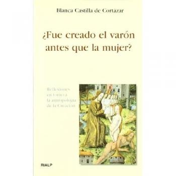 ¿Fue creado el varón antes que la mujer?