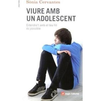 Viure Amb Un Adolescent: Entendre't amb el teu fill és possible: 33