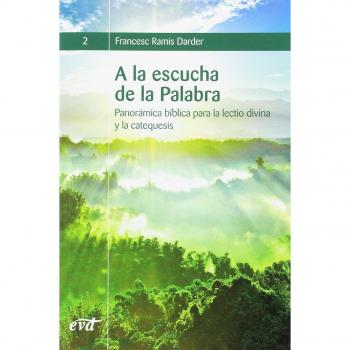 A La Escucha De La Palabra: Panorámica bíblica para la lectio divina y la catequesis