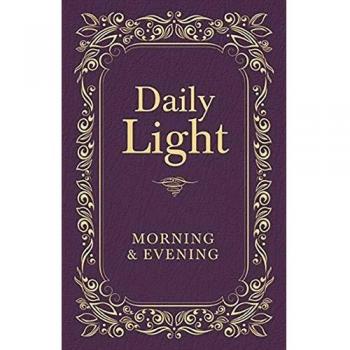 Daily Light: Morning and Evening Devotional: Morning & Evening
