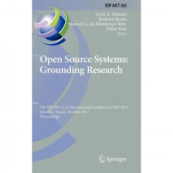 Open Source Systems: Grounding Research - Proceedings of the 7th IFIP International Conference, OSS 2011