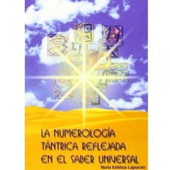 Numerologia tantrica reflejada en el saber universal, la