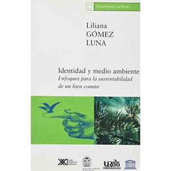 Identidad y medio ambiente: Enfoques para la sustentabilidad de un bien común