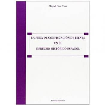 La pena de confiscación de bienes en el derecho histórico español