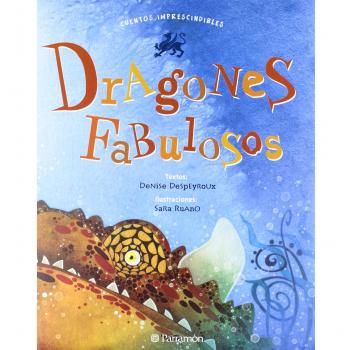 Dragones fabulosos - Ruano, Sara;Despeyroux, Denise