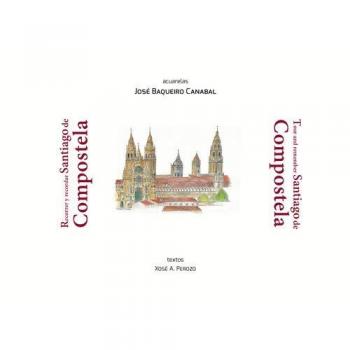 Recorrer y recordar Santiago de Compostela