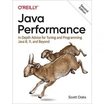 Java Performance: In-depth Advice for Tuning and Programming Java 8, 11, and Beyond