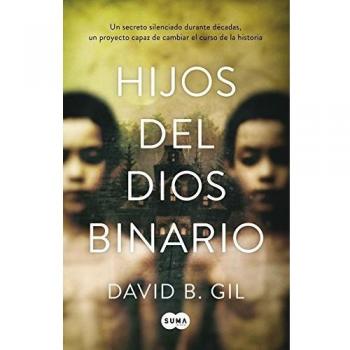 Hijos Del Dios Binario - David B. Gil