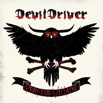 Pray For Villains - Devildriver