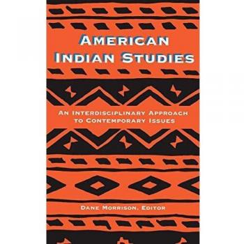 Contemporary American Indian Studies: An Interdisciplinary Perspective on Current Issues