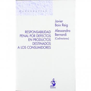 Responsabilidad Penal por Defectos en Productos Destinados a los Consumidores