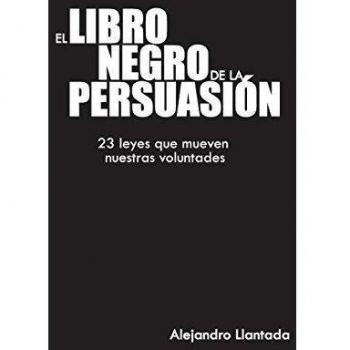 The Black Book of Persuasion: Volume 1 (Caminos Series) by Neisa Ediotres and Alejandro Llantada