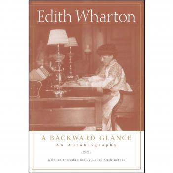 A Backward Glance: An Autobiography by Edith Wharton - Reflective Memoir