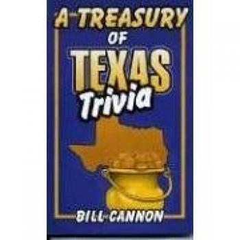 Texas Trivia Compendium by Bill Cannon
